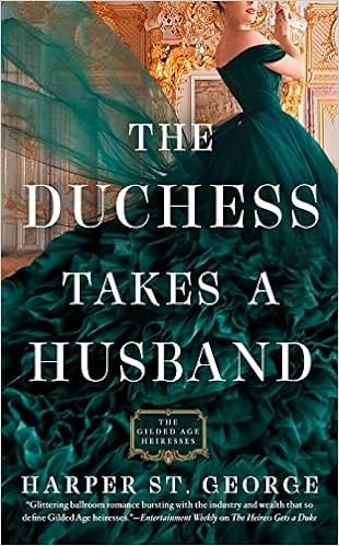 Duchess Takes A Husband: 4 (the Gilded Age Heiresses)
