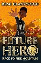 Future Hero Vol 1 Race To Fire Mountain