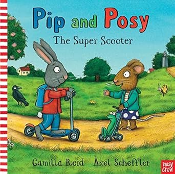 Pip And Posy : The Super Scooter