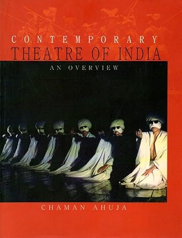 Contemporary Theatre Of India An Overview