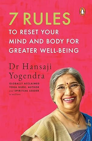 7 Rules To Reset Your Mind And Body For Greater Well Being