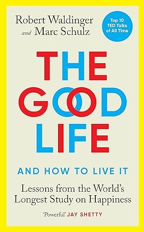 Good Life And How To Live It