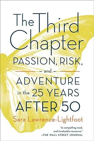 Third Chapter Passion Risk And Adventure In The 25 Years After 50