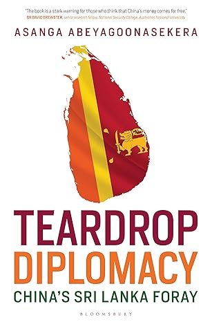 Teardrop Diplomacy Chinas Sri Lanka Foray