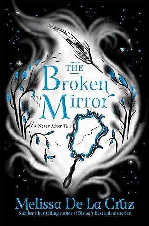 Broken Mirror A Never After Tale