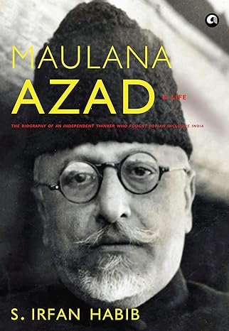Maulana Azad A Life
