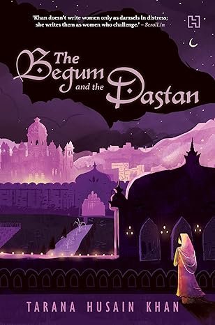 Begum And The Dastan