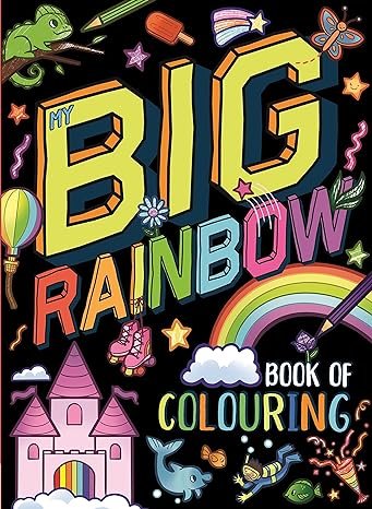 My Big Rainbow Book Of Colouring