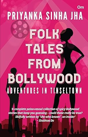 Folk Tales From Bollywood Adventures In Tinseltown
