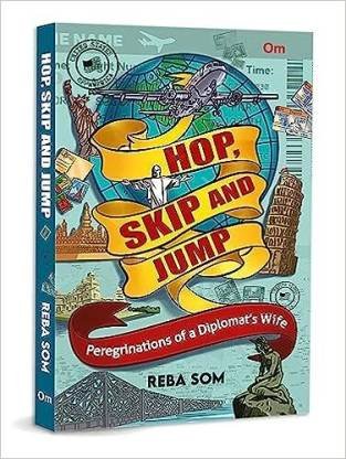 Hop Skip And Jump: Peregrinations Of A Diplomat S Wife
