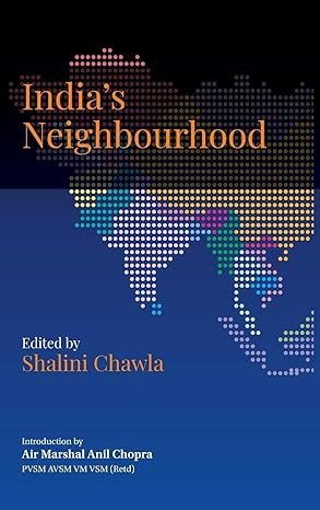 Indias Neighbourhood Challenges And Opportunities