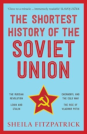 Shortest History Of The Soviet Union