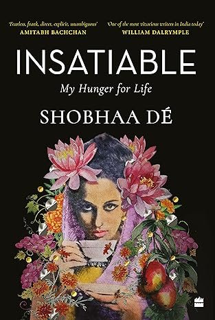 Insatiable My Hunger For Life