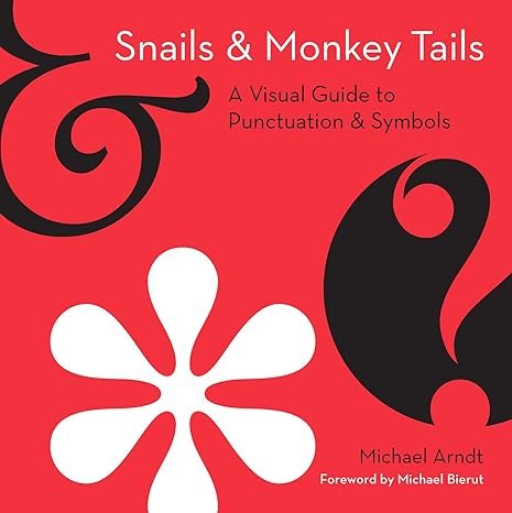 Snails & Monkey Tails
