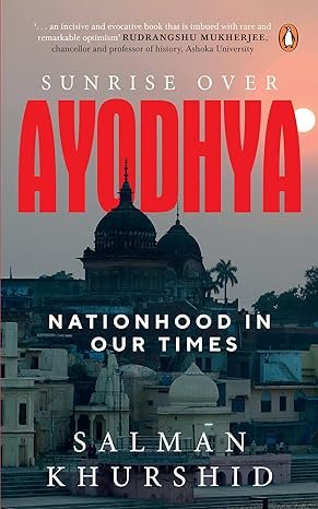 Sunrise Over Ayodhya Nationhoodin Our Times
