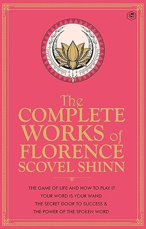 Complete Works Of Florence Scovel Shinn
