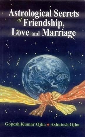 Astrological Secrets Of Friendship Love And Marriage