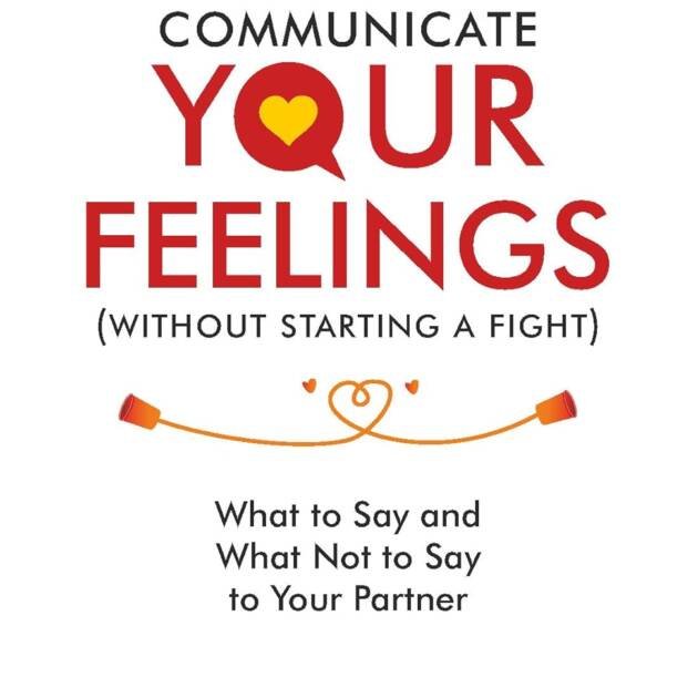 Communicate Your Feelings
