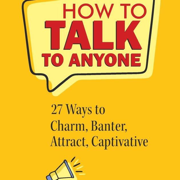 How To Talk To Anyone