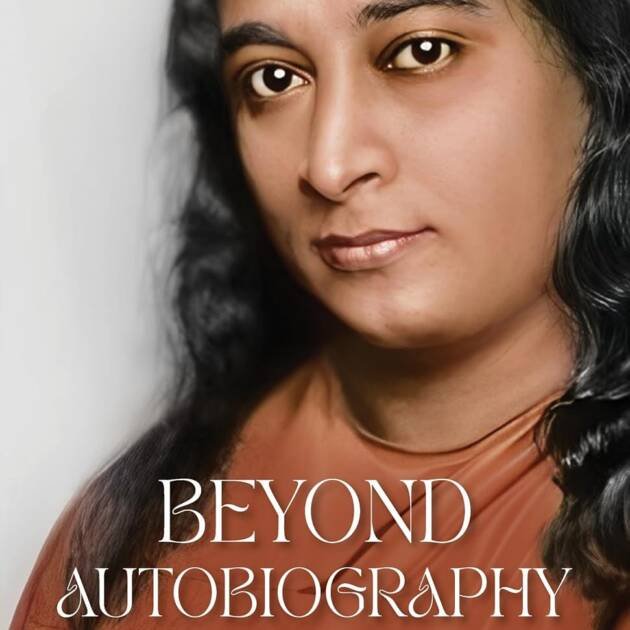Beyond Autobiography Of A Yogi