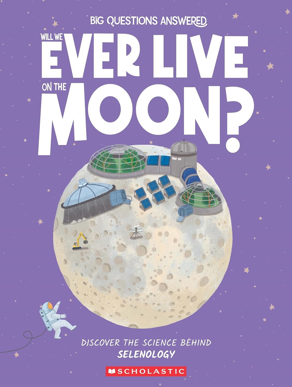 Big Questions Answered Will We Ever Live On The Moon