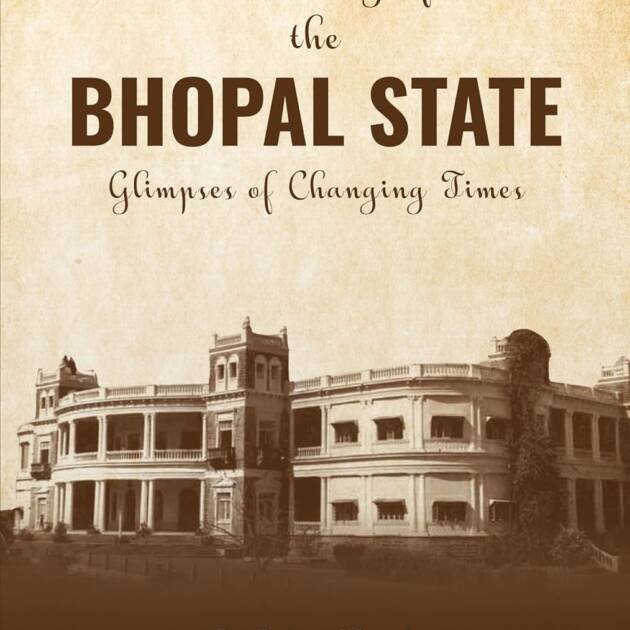 A History Of The Bhopal State