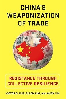 Chinas Weaponization Of Trade