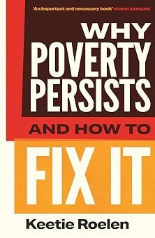 Why Poverty Persists And How To Fix It