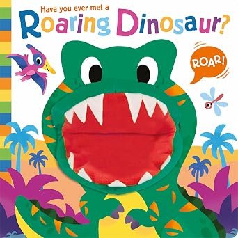 Have You Ever Met A Roaring Dinosaur (hb)