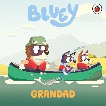 Bluey Grandad An Uplifting Story About Family And Growing Up (hb)
