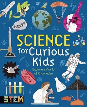 Science For Curious Kids Explore A World Of Knowledge (hb)