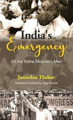 Indias Emergency All The Prime Ministers Men