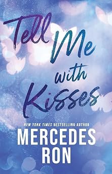 Tell Me With Kisses