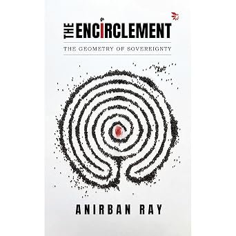 Encirclement The Geometry Of Sovereignty