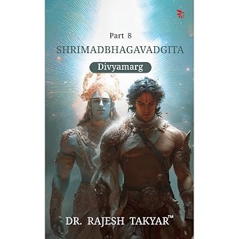 Shrimadbhagavadgita Divyamarg Part 8