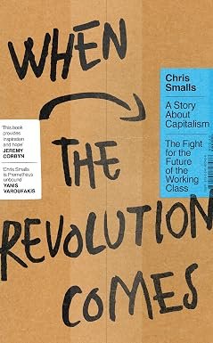 When The Revolution Comes A Story About Capitalism (hb)