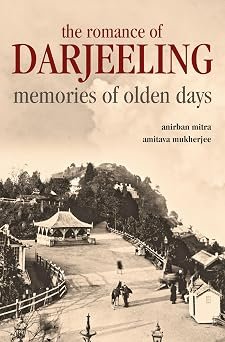 Romance Of Darjeeling Memories Of Olden Days (hb)