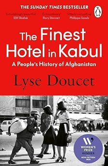 Finest Hotel In Kabul A Peoples History Of Afghanistan