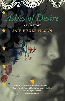 Ashes Of Desire A Film Story