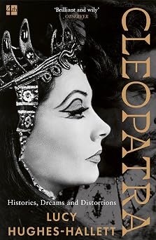 Cleopatra Histories Dreams And Distortions