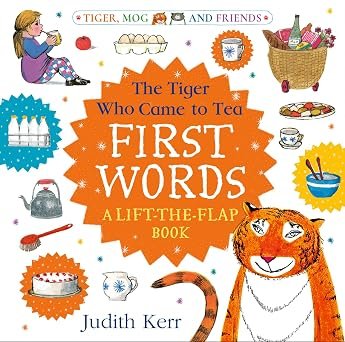 Tiger Who Came To Tea First Words A Lift The Flap Book (hb)