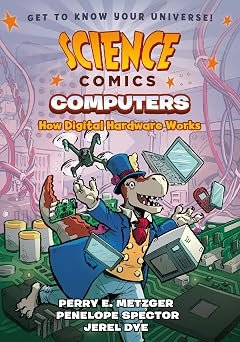 Science Comics Computers How Digital Hardware Works