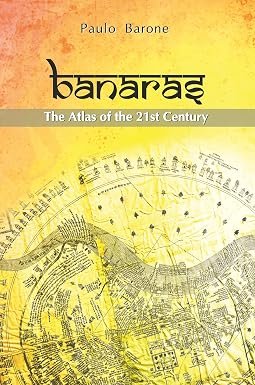 Banaras The Atlas Of The 21st Century