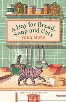 A Day For Bread Soup And Cats