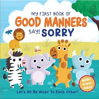 My First Book Of Good Manners Say Sorry (hb)